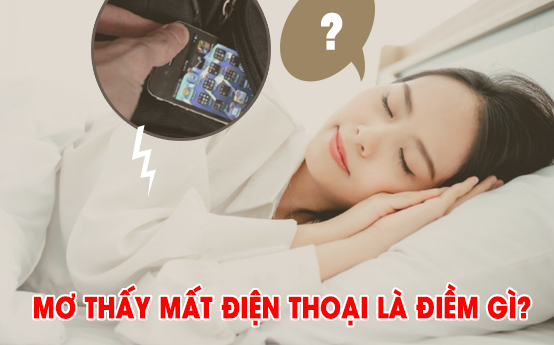 Giấc mơ về việc mất điện thoại: Sự lo lắng và ý nghĩa sâu sắc